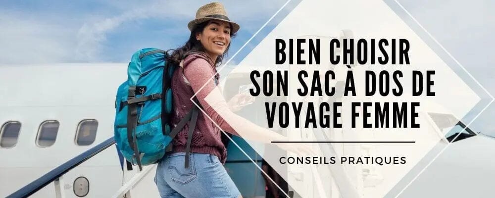 choisir sac a dos femme voyage