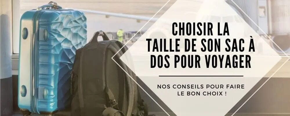 taille sac a dos pour voyage