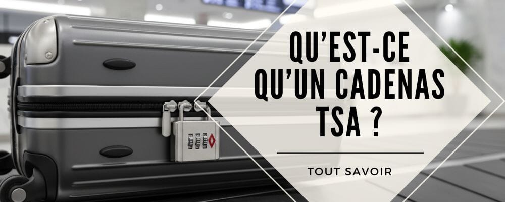 cest quoi un cadenas tsa