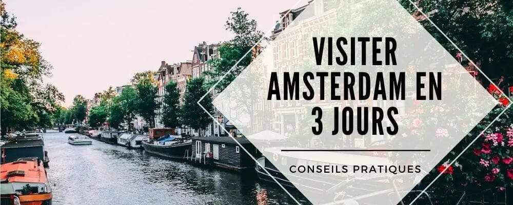visiter amsterdam 3 jours